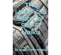 The Unofficial Book of Sci-Fi Haiku