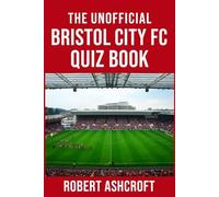 The Unofficial Bristol Rovers Football Club Quiz Book