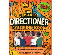 The Unofficial Directioner Coloring Book: An Unofficial Fanbook Full of Ducks, Spoons & Feelings