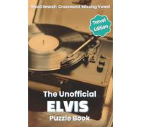 The Unofficial Elvis Puzzle Book -Travel Edition: Fun, Easy-to-Read Puzzles Exploring the Music, Movies, and Legacy of the King of Rock ’n’ ... | Word Search, Crossword, Missing Vowel