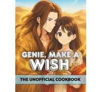The Unofficial Genie, Make a Wish Cookbook