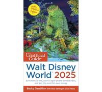 The Unofficial Guide to Walt Disney World 2025 (Unofficial Guides)