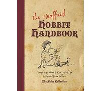 The Unofficial Hobbit Handbook: Everything I Need to Know I Learned from Tolkien