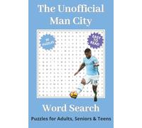 The Unofficial Man City Word Search: Puzzles for Adults, Seniors & Teen | 30 Puzzles featuring players and managers past and present | 6 x 9 inches Paperback | Includes solutions section