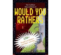 The Unofficial Minecraft Book of Would You Rathers