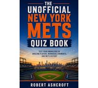 The Unofficial New York Mets Quiz Book