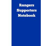 The unofficial Rangers Supporters Notebook: 120 Lined Pages Notebook | 6 x 9 | Gift Idea for Rangerssupporter | Use as journal, diary or notebook