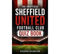 The Unofficial Sheffield United Football Club Quiz Book