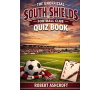 The Unofficial South Shields Football Club Quiz Book