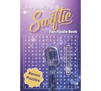 The Unofficial Swiftie Fan Puzzle Book: 6×9 Edition: Word Searches, Crosswords & Missing Vowel Puzzles Inspired by Every Era of Taylor’s Music - a ... or holiday gift for music lovers and fans