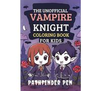 The Unofficial Vampire Knight Coloring Book for Kids (Pathfinder Pen Books)