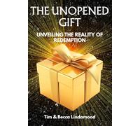 The Unopened Gift: Unveiling the Reality of Redemption