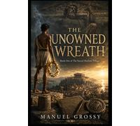 The Unowned Wreath: A poor athlete can win the race. But can he stop a ruler from claiming the victory? (The Sacred Machine Trilogy)