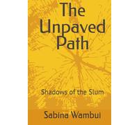 The Unpaved Path: Shadows of the Slum