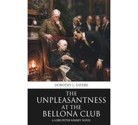 The Unpleasantness at the Bellona Club: A Lord Peter Wimsey Novel (Skylark Classics)