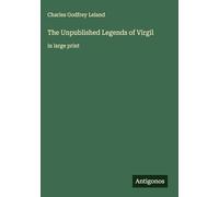 The Unpublished Legends of Virgil: in large print