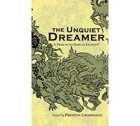 The Unquiet Dreamer: A Tribute to Harlan Ellison