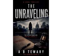 The Unraveling: A Legal Thriller: 4 (Binding)