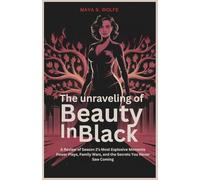 The Unraveling of Beauty in Black A Review of Season 2’s Most Explosive Moments: Power Plays, Family Wars, and the Secrets You Never Saw Coming