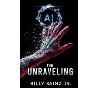 The Unraveling: The End of Income and the Collapse of the Old Order: 1 (The Human Threshold: A Guide to the Post-Work World)