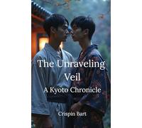 The Unraveling Veil: A Kyoto Chronicle: 2 (Kami & Kitsune)