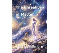 The Unreality of Matter