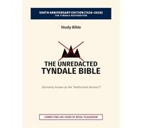 The Unredacted Tyndale Bible, Vol. IV-A, One Mediator (Matthew-John): (Formerly known as the “Authorized Version” / King James Version)