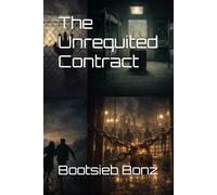 The Unrequited Contract (Korean Kimchi Noir- Gimhae Noir: A Kimchi Noir Collection)