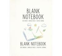 The Unruled Notebook | Sketchbook | Blank Notebook: 150 Blank Pages for Doodling, Drawing and Creative Ideas | Large Unruled Drawing Pad