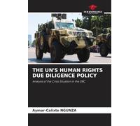 The Un's Human Rights Due Diligence Policy: Analysis of the Crisis Situation in the DRC