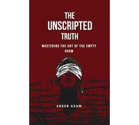 The Unscripted Truth: Mastering the Art of the Empty Room