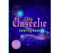 The Unseelie Coloring Book: Magical Fae Illustrations