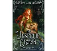 The Unseelie Crown: 2 (The Unseelie Shadows Chronicles)