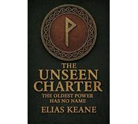 The Unseen Charter: 4 (The Rourke Correlation)
