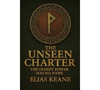 The Unseen Charter: The Oldest Power Has No Name (The Rourke Correlation)