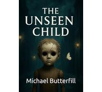 The Unseen Child