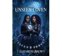 The Unseen Coven: A Novel of Teenage Witches