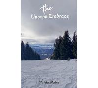 The Unseen Embrace
