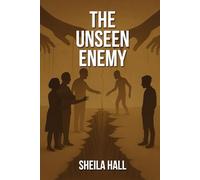 The Unseen Enemy