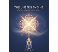 The Unseen Engine: Why Prayer Is Essential For A Living Faith