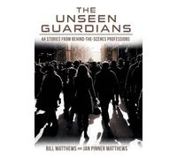The Unseen Guardians: 44 Stories from Behind-The-Scenes Professions