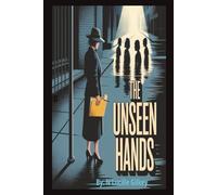 The Unseen Hands