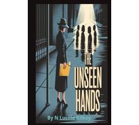 The Unseen Hands