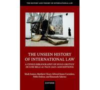 The Unseen History of International Law (The History and Theory of International Law)