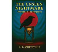 The Unseen Nightmare: Prelude To The Nightmare