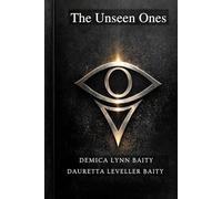 The Unseen Ones - Book 1: A Darklight Continuum Novel