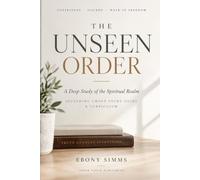 THE UNSEEN ORDER: A Deep Study of the Spiritual Realm