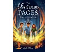 The Unseen Pages: Knight in Shining Armor