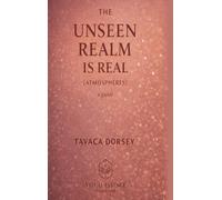The Unseen Realm Is Real (Atmospheres)