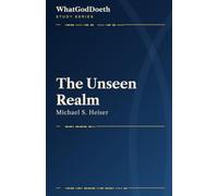 The Unseen Realm Study Guide: A Workbook and Study Aid (WhatGodDoeth Study Series)